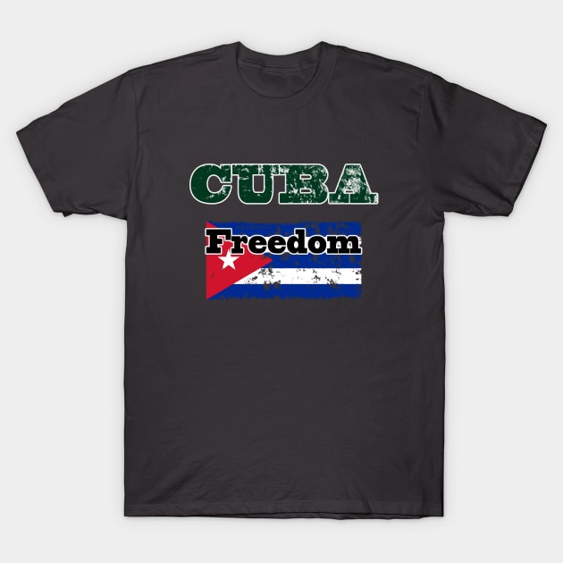 Cuba Freedom T-Shirt by DougB